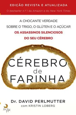 Lua De Papel Cérebro de Farinha de Dr. David Perlmutter e Kristin Loberg^ Desenvolvimento Pessoal