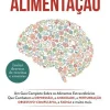Nascente Cérebro e Alimentação de Dra. Uma Naidoo^ Saúde E Bem Estar