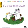 Nuvem De Letras Crescer com o Gastão - Eu Digo Obrigado de Aurélie Chien Chow Chine^ Literatura Infantil