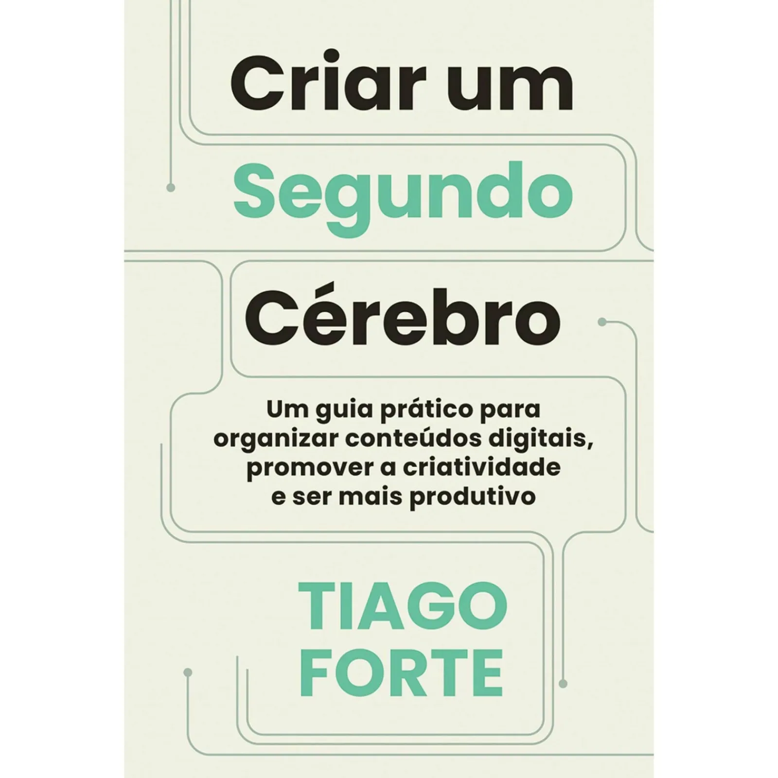 Ideias De Ler Criar um Segundo Cérebro de Tiago Forte^ Técnicos
