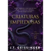 Asa Criaturas Impiedosas de J .T. Geissinger - Série Belas e Bárbaros Volume 1^ Romance