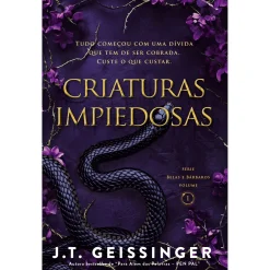 Asa Criaturas Impiedosas de J .T. Geissinger - Série Belas e Bárbaros Volume 1^ Romance