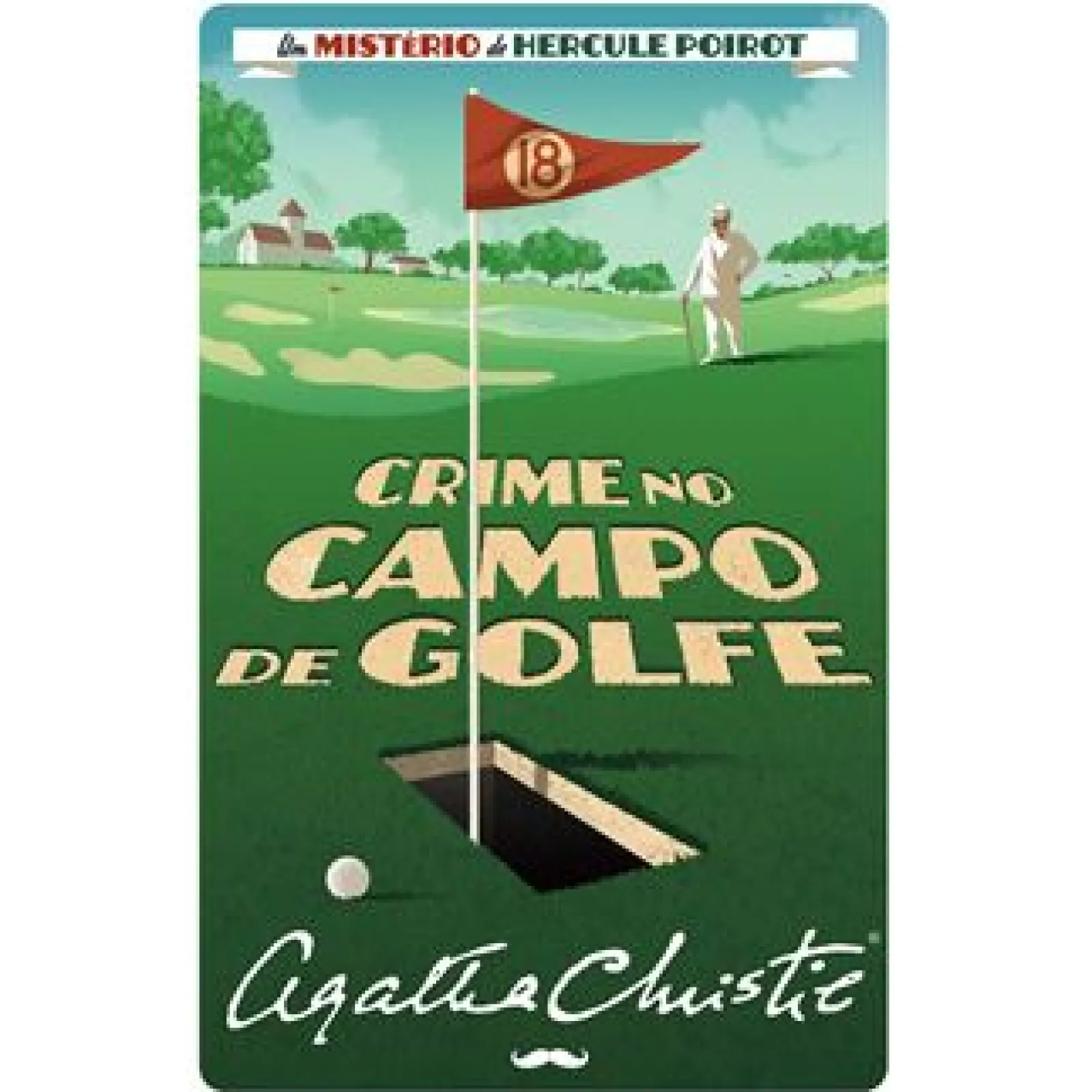 Asa Crime no Campo de Golfe de Agatha Christie - Um Mistério de Hercule Poirot Nº 29^ Coleções Juvenis