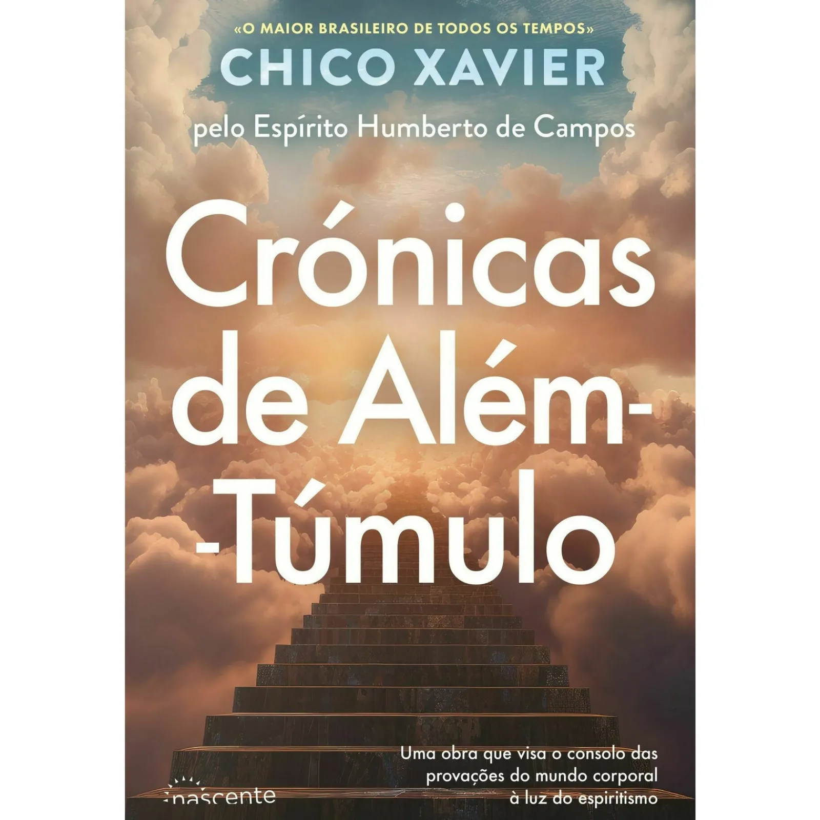 Nascente Crónicas de Além-Túmulo de Chico Xavier^ Espiritualidade