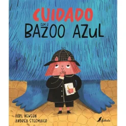 Fábula Cuidado com o Bazoo Azul de Karl Newson^ Literatura Infantil