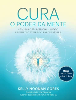 Lua De Papel Cura - o Poder da Mente de Kelly Noonan Gores^ Desenvolvimento Pessoal