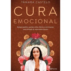 Planeta Cura Emocional de Tâmara Castelo^ Desenvolvimento Pessoal