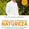 Lua De Papel Curar com o Poder da Natureza de Andreas Michalsen^ Desenvolvimento Pessoal