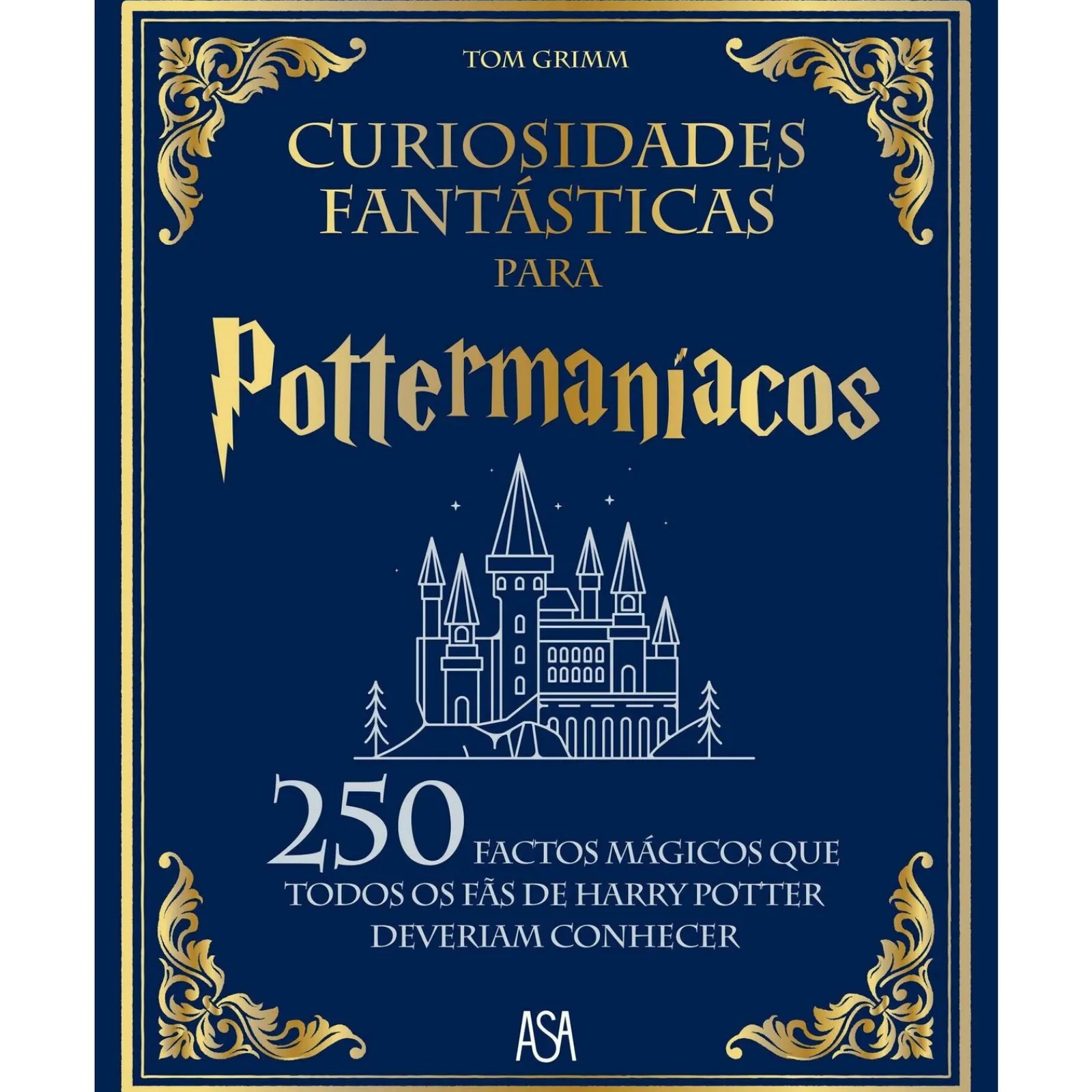 Asa Curiosidades Fantásticas para Pottermaníacos de Tom Grimm^ Atividades