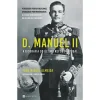 Manuscrito D. Manuel II - A Biografia do Último Rei de Portugal de João Miguel Almeida^ História E Política