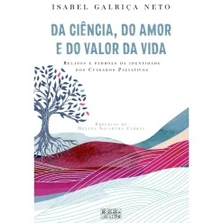 Oficina Livro Da Ciência, do Amor e do Valor da Vida de Isabel Galriça Neto^ Desenvolvimento Pessoal
