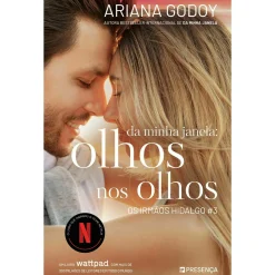 Presença Da Minha Janela: Olhos nos Olhos de Ariana Godoy - Os Irmãos Hidalgo - Livro 3^ Young Adult