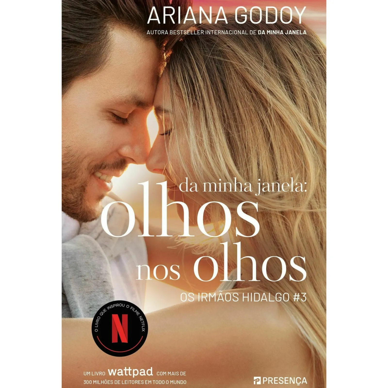Presença Da Minha Janela: Olhos nos Olhos de Ariana Godoy - Os Irmãos Hidalgo - Livro 3^ Young Adult