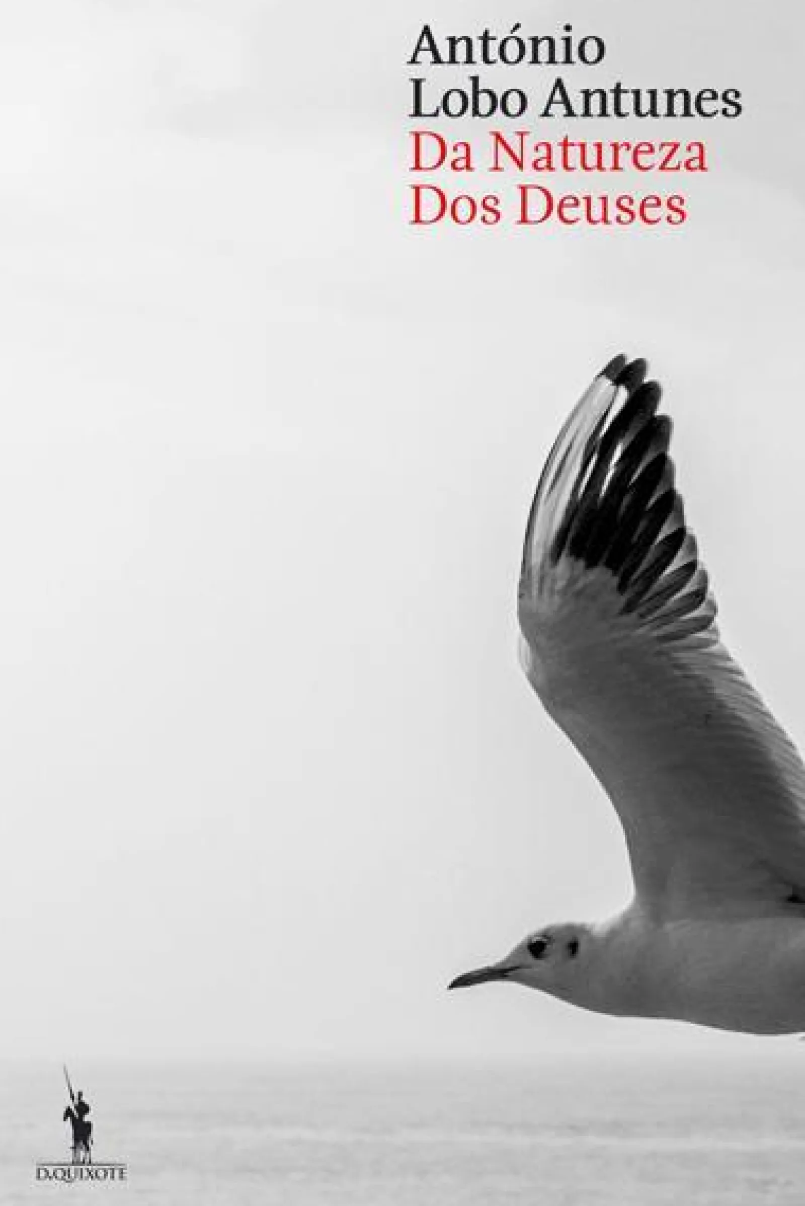 Dom Quixote Da Natureza dos Deuses de António Lobo Antunes^ Romance