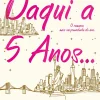 Asa Daqui a Cinco Anos… de Rebecca Serle^ Romance