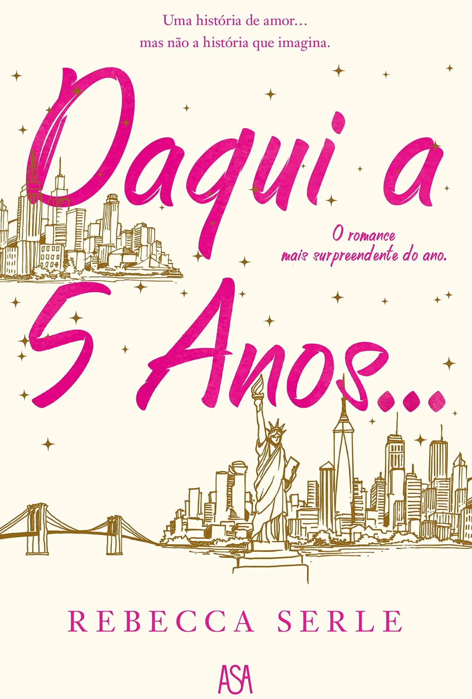 Asa Daqui a Cinco Anos… de Rebecca Serle^ Romance