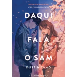 Presença Daqui Fala o Sam de Dustin Thao; Tradução: Ana Rita Sintra de Dustin Thao^ Young Adult
