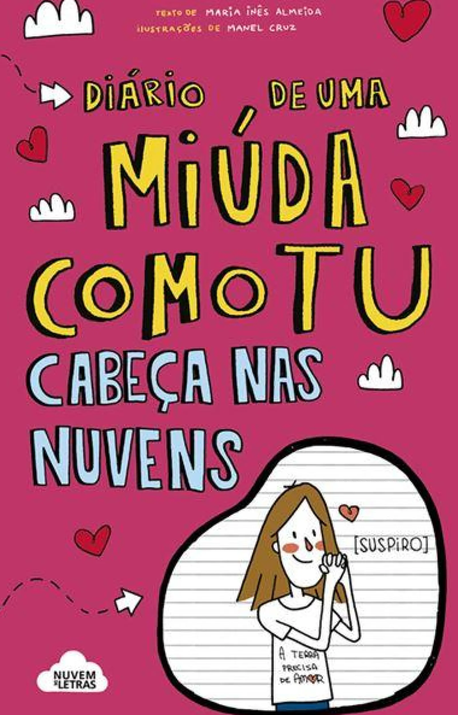 Nuvem De Letras Díario de uma Miúda Como Tu de Maria Inês Almeida - Cabeça nas Nuvens^ Coleções Juvenis