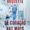 Oficina Livro De Coração nas Mãos de José Roquette^ Vidas Reais