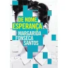 Oficina Livro De Nome, Esperança de Margarida Fonseca Santos^ Romance