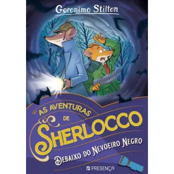 Presença Debaixo do Nevoeiro Negro de Geronimo Stilton - As Aventuras de Sherlocco^ Coleções Juvenis
