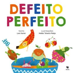 Texto Editora Defeito Perfeito de Lara Xavier^ Literatura Infantil