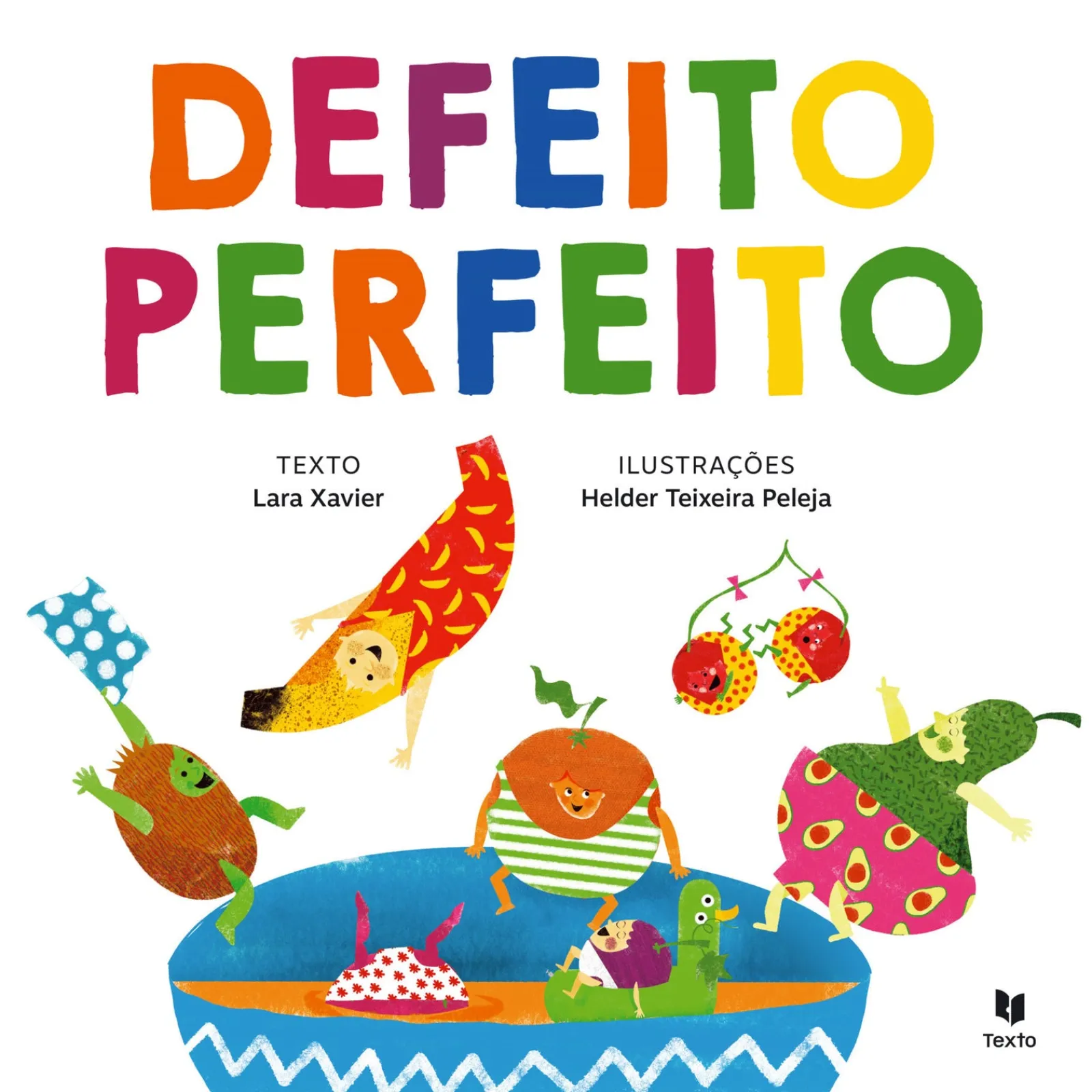 Texto Editora Defeito Perfeito de Lara Xavier^ Literatura Infantil
