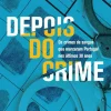Casa Das Letras Depois do Crime de Rita Marrafa de Carvalho^ História E Política