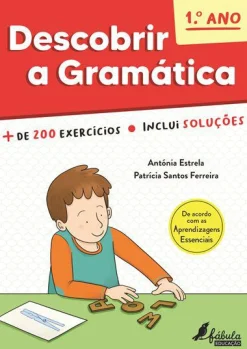 Fábula Educação Descobrir a Gramática - 1.º Ano^ 1º Ciclo
