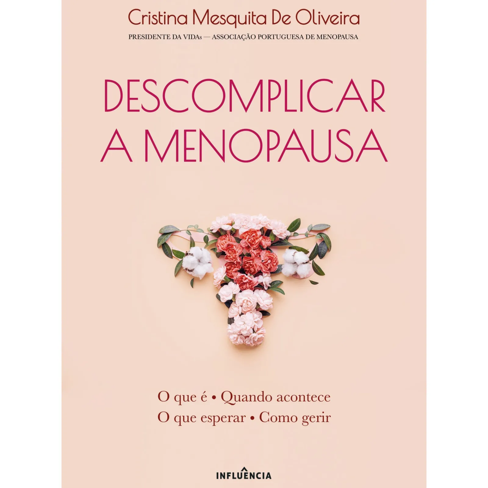 Influência Descomplicar a Menopausa de Cristina Mesquita de Oliveira^ Saúde E Bem Estar