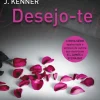 Topseller Desejo-te de J. Kenner - Most Wanted - Volume 1 (2ª Edição)^ Romance