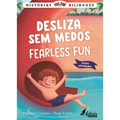 Fábula Desliza sem Medos | Fearless Fun de Mafalda Cordeiro - Histórias Bilingues Nº 1^ Literatura Infantil