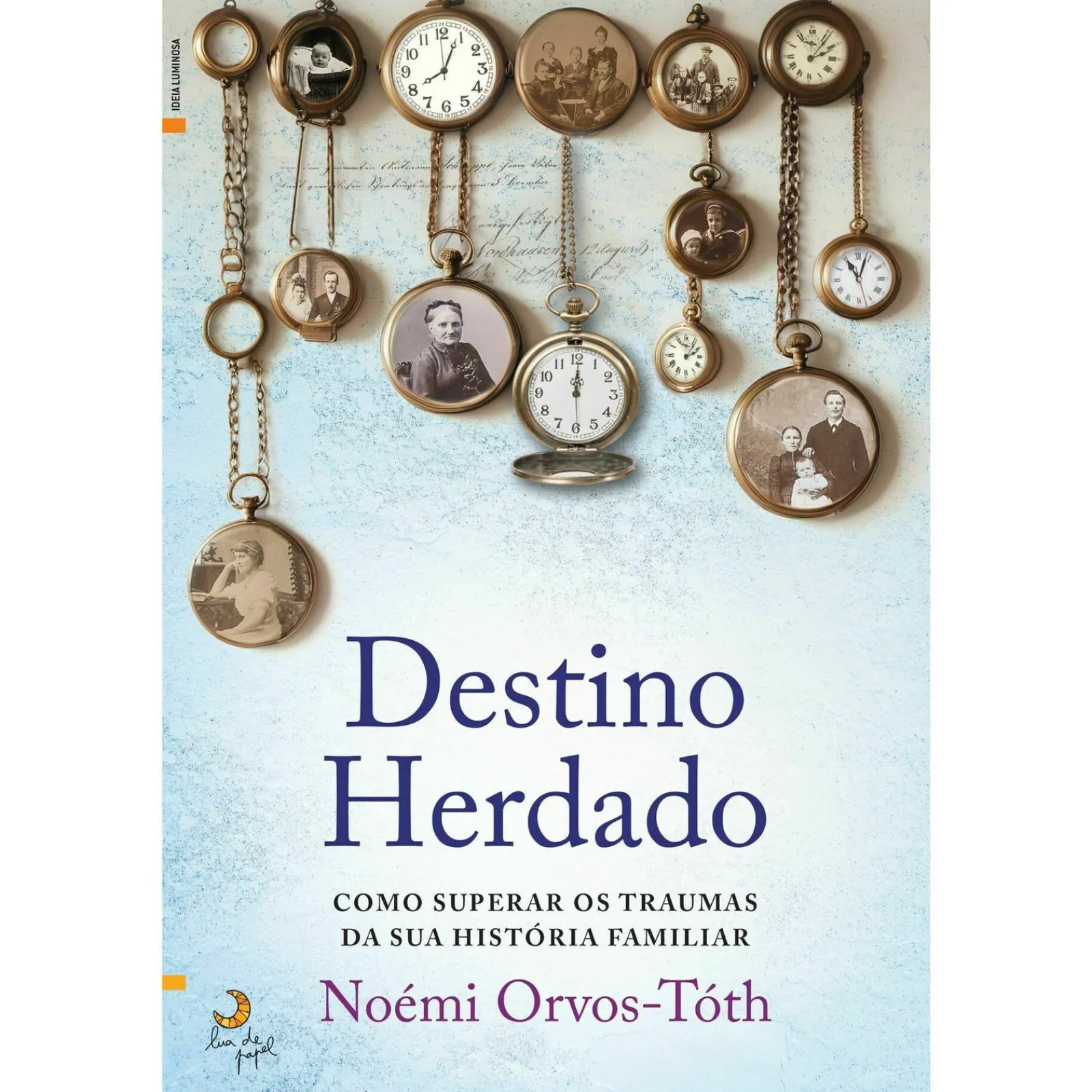 Lua De Papel Destino Herdado de Noémi Orvos-Tóth^ Desenvolvimento Pessoal
