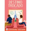 Topseller Destino Trocado de Lorraine Brown^ Romance
