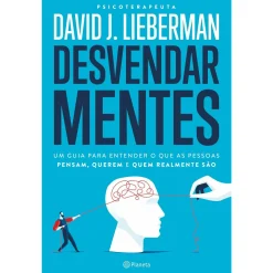 Planeta Desvendar Mentes de David J. Lieberman^ Desenvolvimento Pessoal