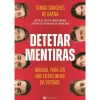 Manuscrito Detetar Mentiras de Tomás Sanches de Baêna - Manual para Ler nas Entrelinhas da Verdade^ Técnicos