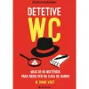 Presença Detetive WC de M. Diane Vogt - Mais de 60 Mistérios para Resolver na Casa de Banho!^ Tempos Livres