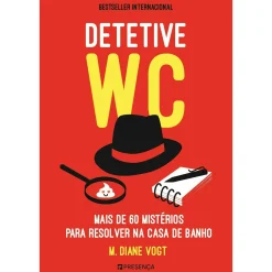 Presença Detetive WC de M. Diane Vogt - Mais de 60 Mistérios para Resolver na Casa de Banho!^ Tempos Livres