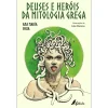 Fábula Deuses e Heróis da Mitologia Grega de Ana María Shua^ Literatura Juvenil