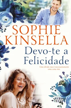 Quinta Essencia Devo-te a Felicidade de Sophie Kinsella^ Romance