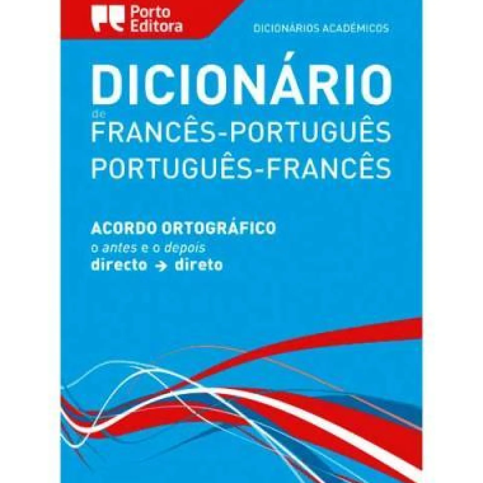 Porto Editora Dicionário Académico Francês/Português - Português/Francês (Português)^ Dicionários E Gramáticas