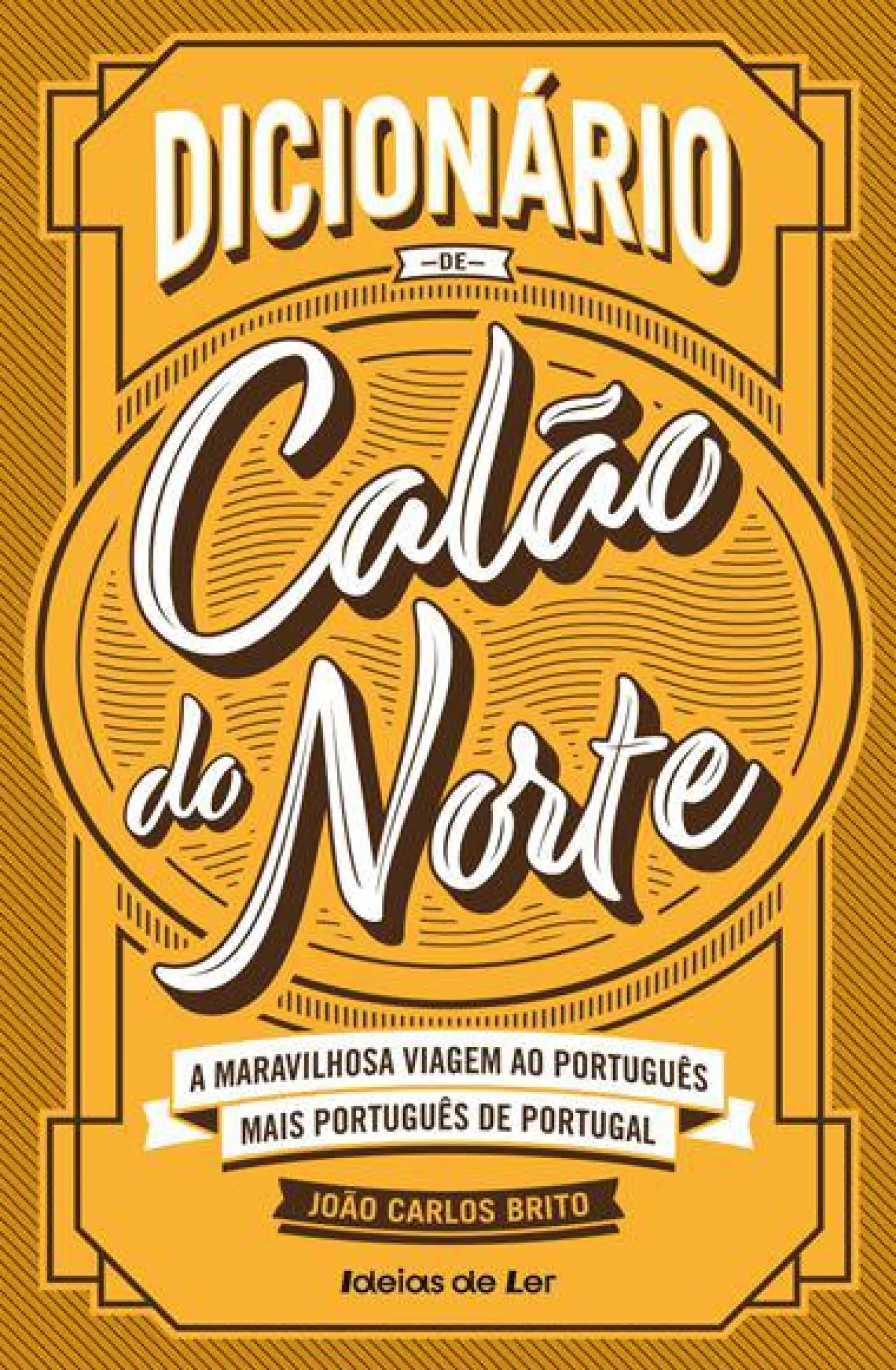 Ideias De Ler Dicionário de Calão do Norte de João Carlos Brito^ Dicionários E Gramáticas