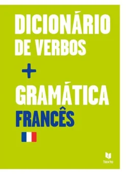 Texto Editores Dicionário de Verbos + Gramática Francês^ Dicionários E Gramáticas