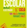 Texto Dicionário Escolar Maxi Ilustrado Inglês-Português / Português-Inglês 1.º Ciclo^ Dicionários E Gramáticas