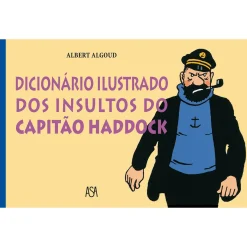 Asa Dicionário Ilustrado dos Insultos do Capitão Haddock de Albert Algoud^ Banda Desenhada E Novelas Gráficas