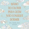Nascente Diário de Colorir para Quem Não Consegue Dormir de Sarah Jane Arnold^ Tempos Livres