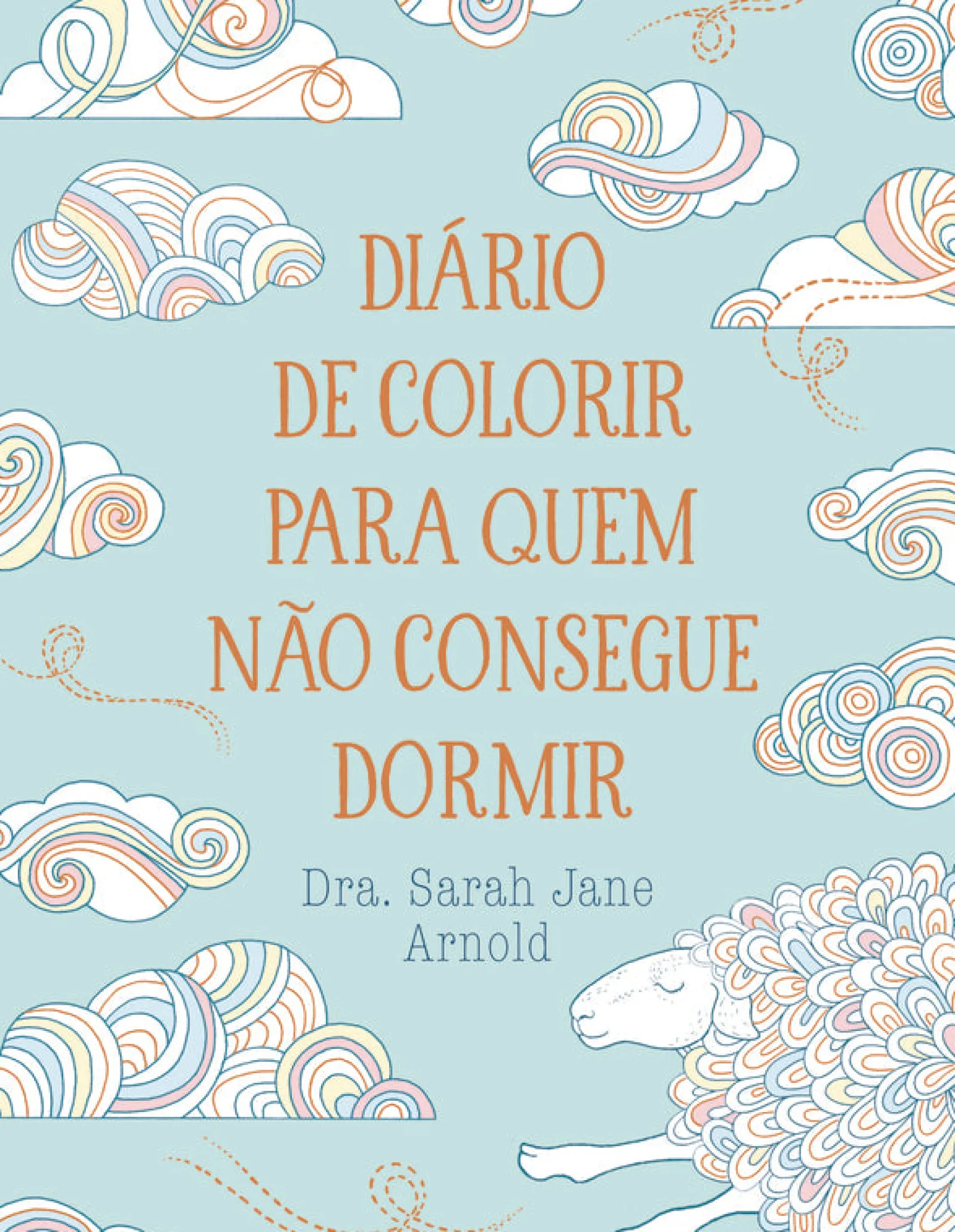 Nascente Diário de Colorir para Quem Não Consegue Dormir de Sarah Jane Arnold^ Tempos Livres