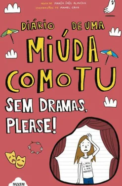 Nuvem De Letras Diário de uma Miúda Como Tu Nº 7 - sem Dramas, Please! de Maria Inês Almeida^ Coleções Juvenis