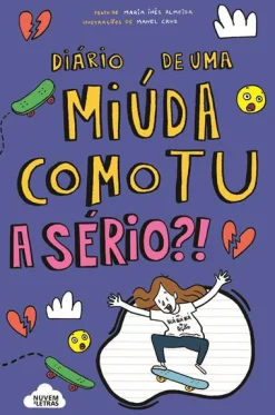 Nuvem De Letras Diário de uma Miúda Como Tu de Maria Inês AlmeidaA Sério?!^ Coleções Juvenis