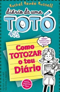 Edições Gailivro Diário de uma Totó 4 1/2 de Rachel Renée Russell - Como TOTOZAR o Teu Diário^ Coleções Juvenis